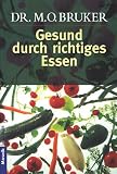 Gesund durch richtiges Essen - Max O. Bruker