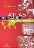 Atlas des relations internationales