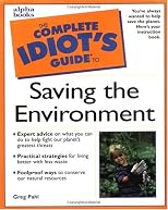 Complete Idiot's Guide to Saving the Environment