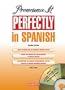 Pronounce it Perfectly in Spanish: with Audio CDs