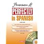 Pronounce it Perfectly in Spanish