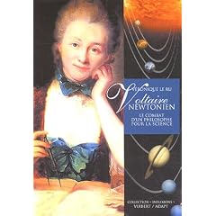 Voltaire newtonien : Le combat d'un philosophe pour la science