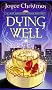 Dying Well: A Lady Margaret Priam Mystery (Lady Margaret Priam Mysteries)