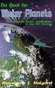 The Quest for Water Planets: Interstellar Space Colonization in the 21st Century