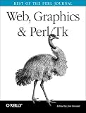Web, Graphics & Perl/Tk Programming: Best of the Perl Journal