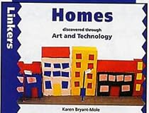 Homes Discovered Through Art and Technology (Linkers: Art and Technology)
