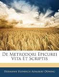 De Metrodori Epicurei Vita Et Scriptis (Latin Edition)