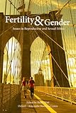 Fertility & gender : issues in reproductive and sexual ethics