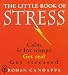 Books : The Little Book of Stress: Calm is for Wimps, Get Real, Get Stressed: Calm Is for Wimps, Get Real, Get Stressed