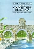 Irish countryside buildings : everyday architecture in the rural landscape