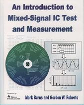 Introduction To Mixed-Signal IC Test and Measurement (The Oxford Series in Electrical and Computer Engineering)