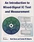 An Introduction to Mixed-Signal IC Test and Measurement (The Oxford Series in Electrical and Computer Engineering)