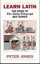Learn Latin: The Book of the "Daily Telegraph" Q.E.D.Series (Greek & Latin Language)