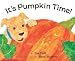 It's Pumpkin Time!