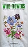 The wild flowers of Britain and northern Europe