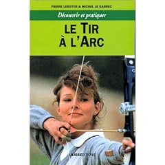 D�couvrir et pratiquer : Le tir � l'arc
