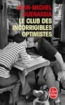 Le Club des incorrigibles optimistes...