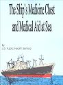 The Ship's Medicine Chest and Medical Aid at Sea, the