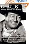 Duke We're Glad We Knew You: John Wayne's Friends and Colleagues Remember His Remarkable Life
