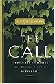 The Call: Finding and Fulfilling the Central Purpose of Your Life