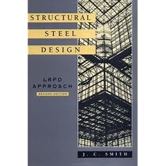Structural Steel Design: LRFD Approach, 2nd Edition
