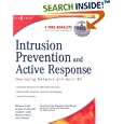 Intrusion Prevention and Active Response: Deploying Network and... by  Michael Rash, Angela D. Orebaugh, Graham Clark, and Becky Pinkard