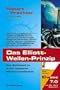Das Elliott-Wellen Prinzip: Der Schl�ssel zu einem besseren B�rsenverst�ndnis