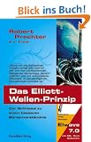 Das Elliott-Wellen Prinzip: Der Schl�ssel zu einem besseren B�rsenverst�ndnis