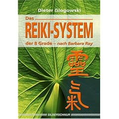 Das Reiki-System der 8 Grade. nach Barbara Ray