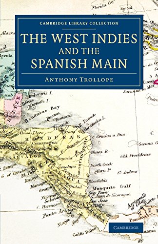 The West Indies and the Spanish Main (Cambridge Library Collection - Latin American Studies)