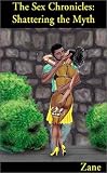 The Sex Chronicles : Shattering the Myth