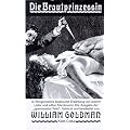 Die Brautprinzessin. S. Morgensterns klassische Erz�hlung von wahrer Liebe und edlen Abenteuern. Die Ausgabe der "spannenden Teile"