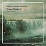 Wilhelm Middelschulte: Organ Works 3