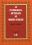 Etymological Dictionary of Modern English (A-K)