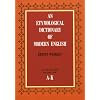 Etymological Dictionary of Modern English (A-K)