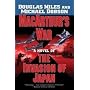 MacArthur's War: A Novel of the Invasion of Japan by Douglas Niles