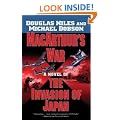 MacArthur's War: A Novel of the Invasion of Japan