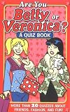 Are You Betty or Veronica? A Quiz Book
