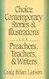 Choice Contemporary Stories and Illustrations: For Preachers, Teachers, and Writers