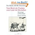 Das Reich und die Deutschen. 800-1800: Die Deutschen und ihre Nation; Das Reich und die Deutschen, 12 Bde., Vom Reich der Franken zum Land der Deutschen: Merowinger und Karolinger