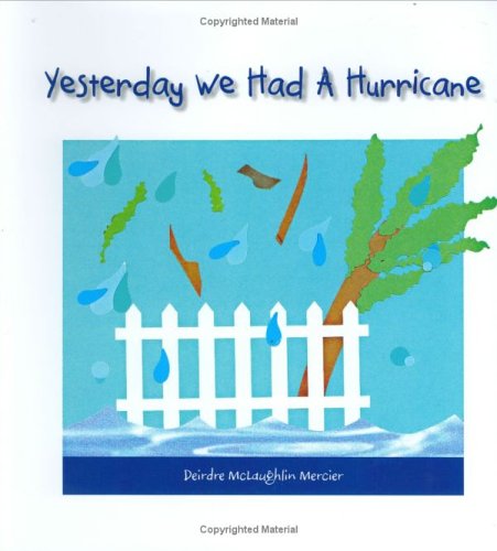 Yesterday We Had a Hurricane