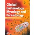 Clinical Bacteriology, Mycology and Parasitology: An Illustrated Colour Text by  W. John Spicer