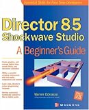 Director 8.5 Shockwave Studio: A Beginner's Guide