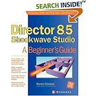 Click here to buy Director 8.5 Shockwave Studio: A Beginner's Guide by  Warren Ockrassa.
