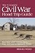 The Complete Civil War Road Trip Guide: More than 400 Sites from Antietam to Zagonyi's Charge