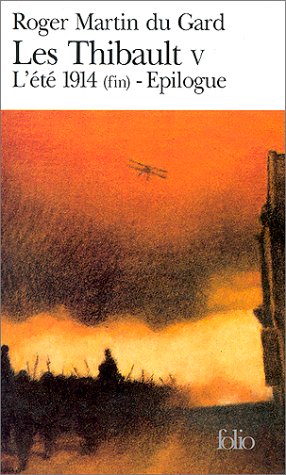 Les Thibault, tome 5. L'�t� 1914 (fin). Epilogue