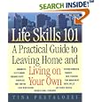 Life Skills 101: A Practical Guide to Leaving Home and Living on Your Own
