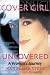 Cover Girl Uncovered: A Woman's Journey