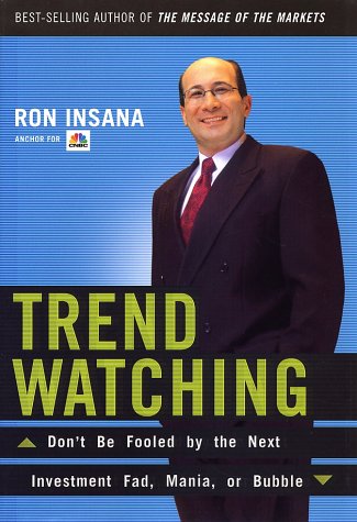 Image of: Trendwatching: Don't be Fooled by the Next Investment Fad, Mania, or Bubble