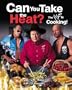 CAN YOU TAKE THE HEAT?: The WWF Is Cooking!